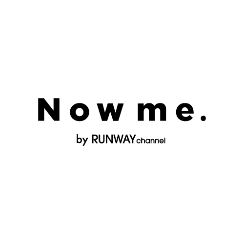 Now me. by RUNWAY channel